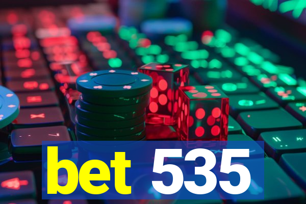 bet 535